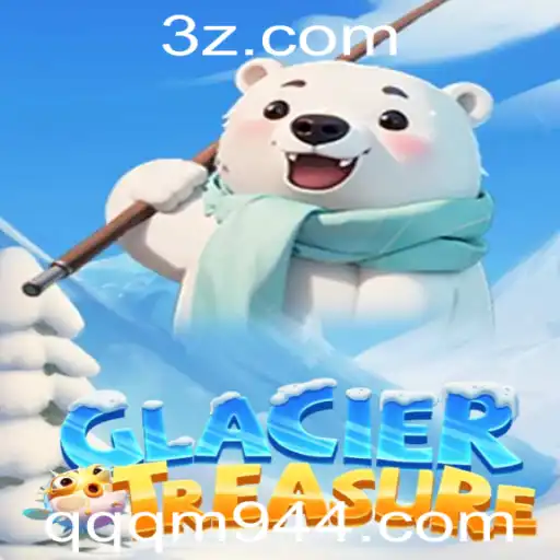 Descobrindo o Mundo de GlacierTreasure
