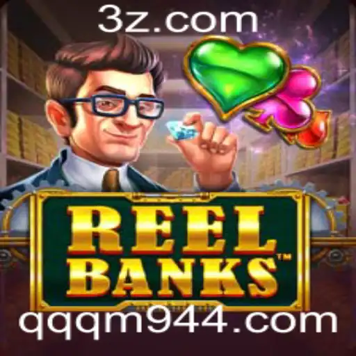 Descubra o Mundo Fascinante do Jogo ReelBanks
